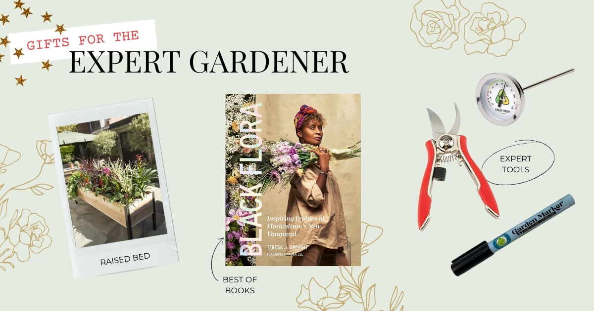 Gifts for the Expert Gardener