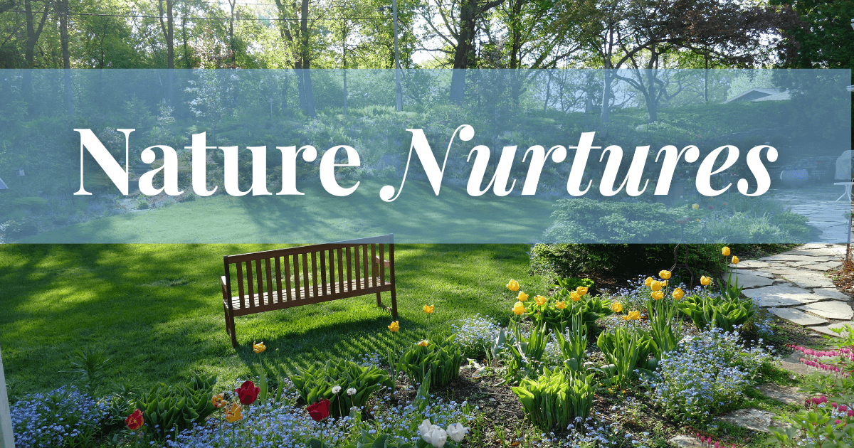 Nature nurtures