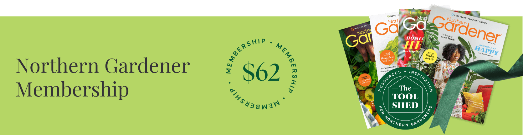 Northern Gardener Membership $62