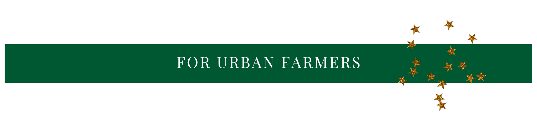 For Urban Farmers