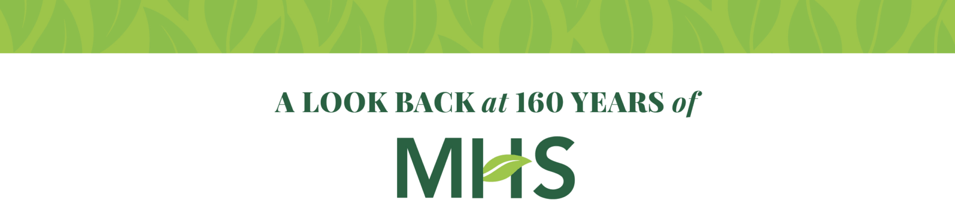A look back at 160 years of MHS.